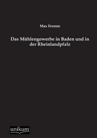 Carte Muhlengewerbe in Baden Und in Der Rheinlandpfalz Max Fromm