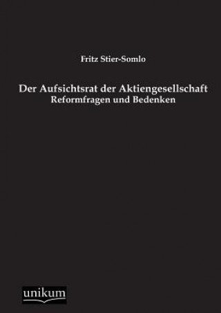 Könyv Aufsichtsrat Der Aktiengesellschaft Fritz Stier-Somlo