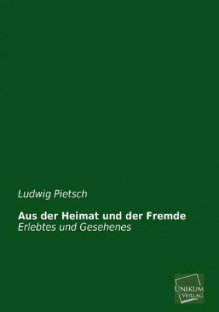 Książka Aus Der Heimat Und Der Fremde Ludwig Pietsch