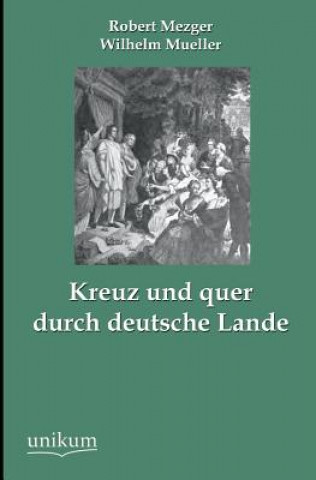 Carte Kreuz Und Quer Durch Deutsche Lande Robert Mezger