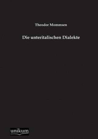 Könyv Unteritalischen Dialekte Theodor Mommsen