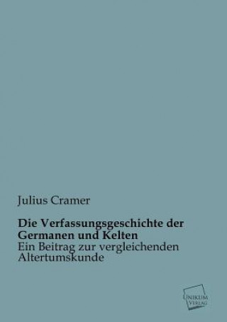 Książka Verfassungsgeschichte Der Germanen Und Kelten Julius Cramer