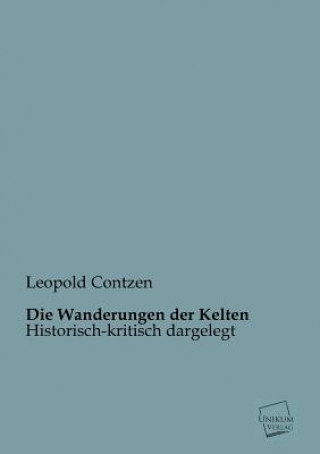 Книга Wanderungen Der Kelten Leopold Contzen