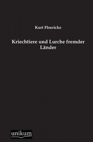 Carte Kriechtiere Und Lurche Fremder Lander Kurt Floericke