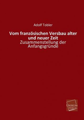 Libro Vom Franzosischen Versbau Alter Und Neuer Zeit Adolf Tobler