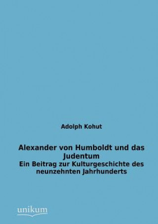 Książka Alexander von Humboldt und das Judentum Adolph Kohut