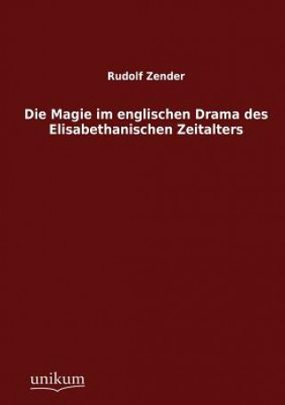 Carte Magie im englischen Drama des Elisabethanischen Zeitalters Rudolf Zender