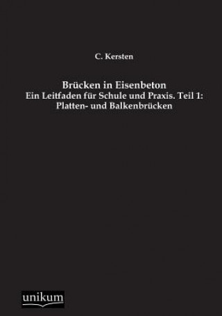 Livre Brucken in Eisenbeton, Teil 1 C. Kersten