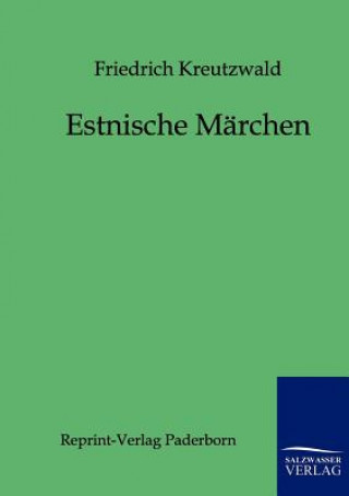 Kniha Estnische Marchen Friedrich Kreutzwald