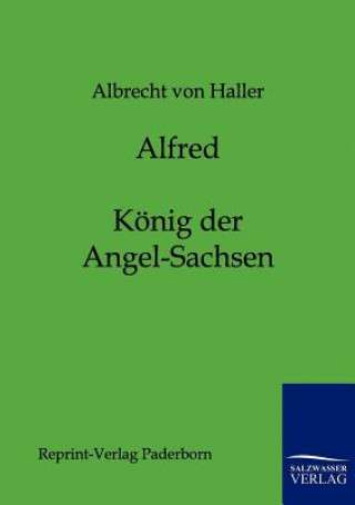 Carte Alfred - Koenig der Angel-Sachsen Albrecht von Haller