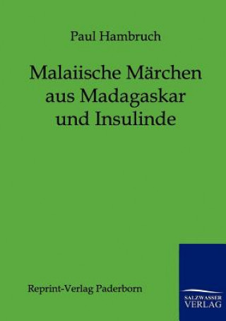 Книга Malaiische Marchen aus Madagaskar und Insulinde Paul Hambruch