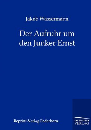 Carte Aufruhr um den Junker Ernst Jakob Wassermann