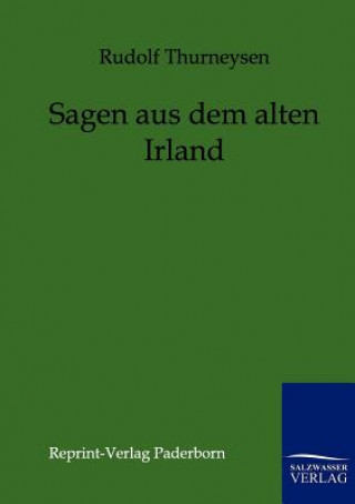 Książka Sagen aus dem alten Irland Rudolf Thurneysen