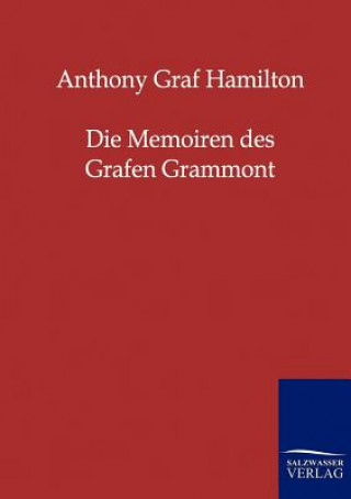 Könyv Memoiren Des Grafen Grammont Anthony Graf Hamilton