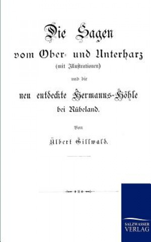 Knjiga Sagen vom Ober- und Unterharz Albert Gillwald