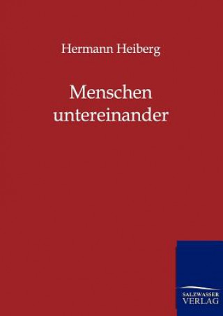 Knjiga Menschen untereinander Hermann Heiberg