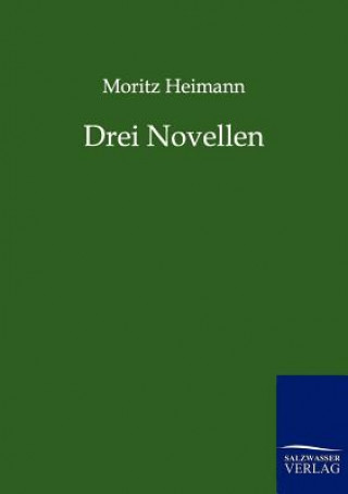 Kniha Drei Novellen Moritz Heimann