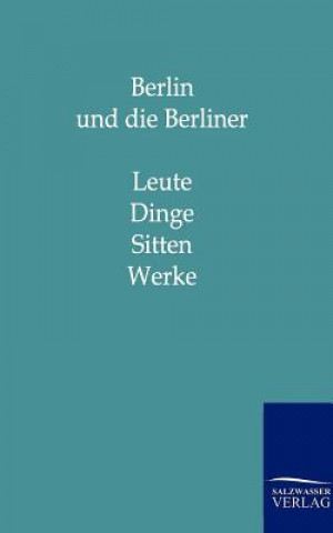 Könyv Berlin Und Die Berliner Salzwasser Verlag