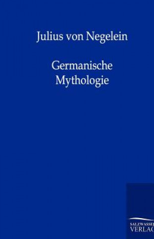 Книга Germanische Mythologie Julius von Negelein