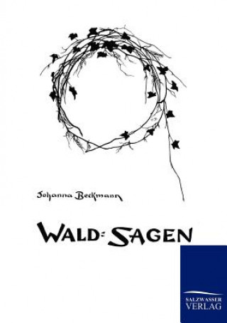 Книга Wald-Sagen Johanna Beckmann