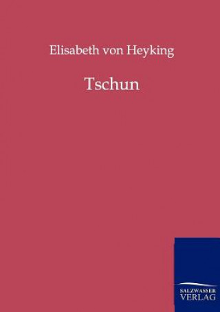 Carte Tschun Elisabeth von Heyking
