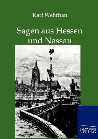 Buch Sagen aus Hessen und Nassau Karl Wehrhan