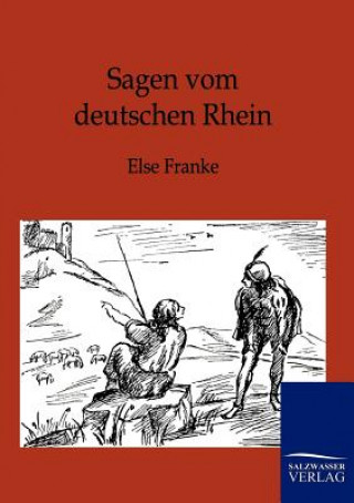 Kniha Sagen vom deutschen Rhein Else Franke