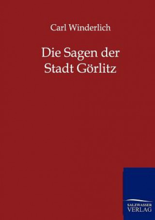 Carte Sagen der Stadt Goerlitz Carl Winderlich