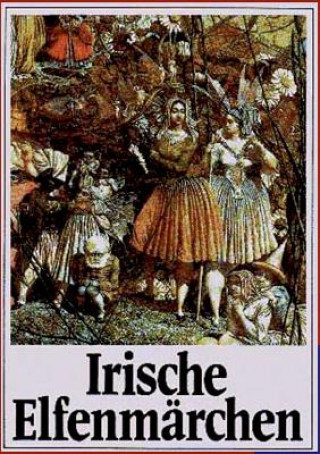 Kniha Irische Elfenmarchen Jacob Grimm