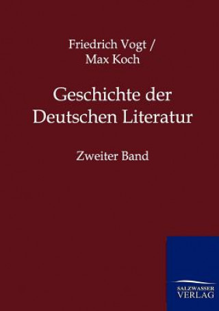 Könyv Geschichte der Deutschen Literatur Friedrich Vogt