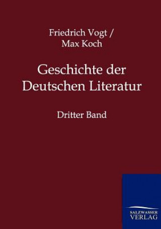 Książka Geschichte der Deutschen Literatur Friedrich Vogt