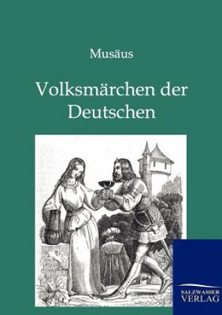 Buch Volksmarchen der Deutschen Johann K. A. Musäus