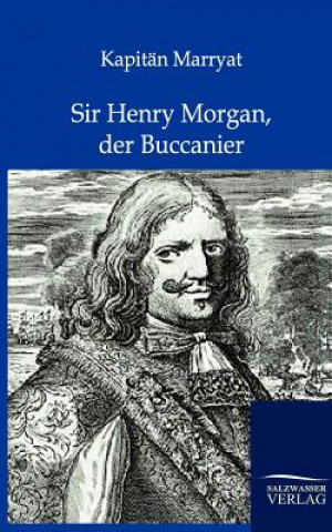 Kniha Sir Henry Morgan, der Buccanier Frederick Marryat