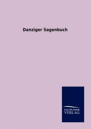 Kniha Danziger Sagenbuch Ohne Autor