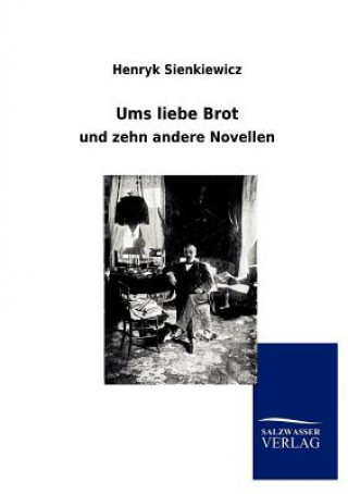 Книга Ums Liebe Brot Henryk K Sienkiewicz