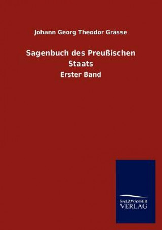 Kniha Sagenbuch Des Preu Ischen Staats Johann G. Th. Graesse