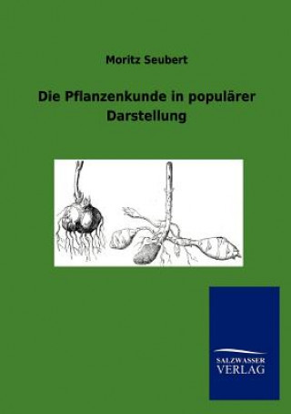 Книга Pflanzenkunde in popularer Darstellung Moritz Seubert