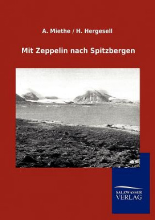 Kniha Mit Zeppelin nach Spitzbergen A. Miethe