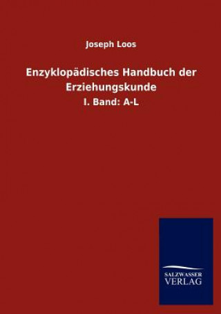 Książka Enzyklopadisches Handbuch der Erziehungskunde Joseph Loos