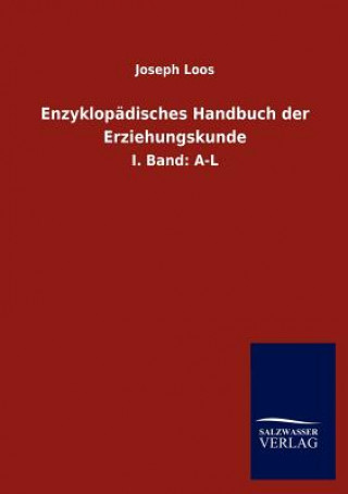 Книга Enzyklopadisches Handbuch der Erziehungskunde Joseph Loos