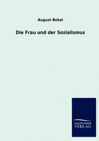 Buch Frau und der Sozialismus August Bebel