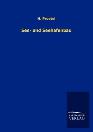 Książka See- und Seehafenbau H. Proetel