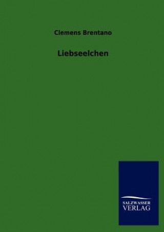 Kniha Liebseelchen Clemens Brentano