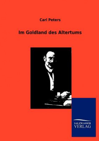 Kniha Im Goldland des Altertums Carl Peters