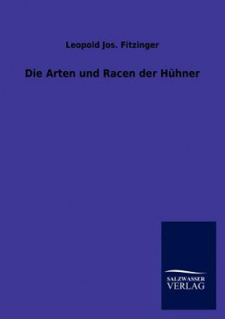 Könyv Arten und Racen der Huhner Leopold J. Fitzinger