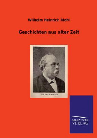 Kniha Geschichten Aus Alter Zeit Wilhelm H. Riehl