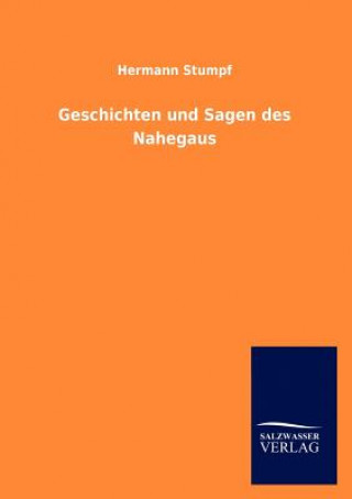 Książka Geschichten Und Sagen Des Nahegaus Hermann Stumpf