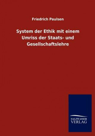 Książka System der Ethik mit einem Umriss der Staats- und Gesellschaftslehre Friedrich Paulsen