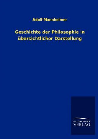 Kniha Geschichte der Philosophie in ubersichtlicher Darstellung Adolf Mannheimer