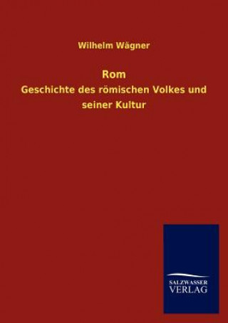 Kniha Rom Wilhelm Wägner